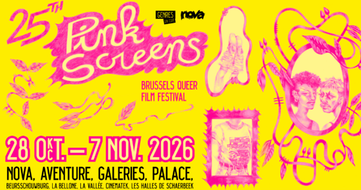 Pink Screens Turns 25 — and Brussels’ Queer Cinema Is Still Coming Home Late